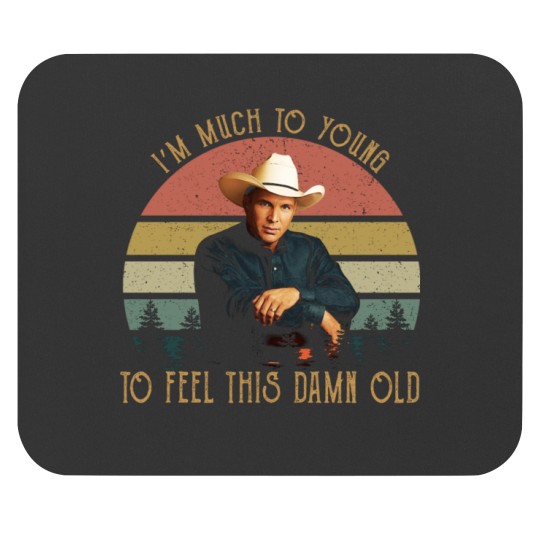 Discover Vintage Garth Tees Brooks-I'm Much To Young To Feel This-Damn-Old Mouse Pads