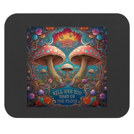 Discover Grateful Mushies will have you Dead on the Floor Mouse Pads