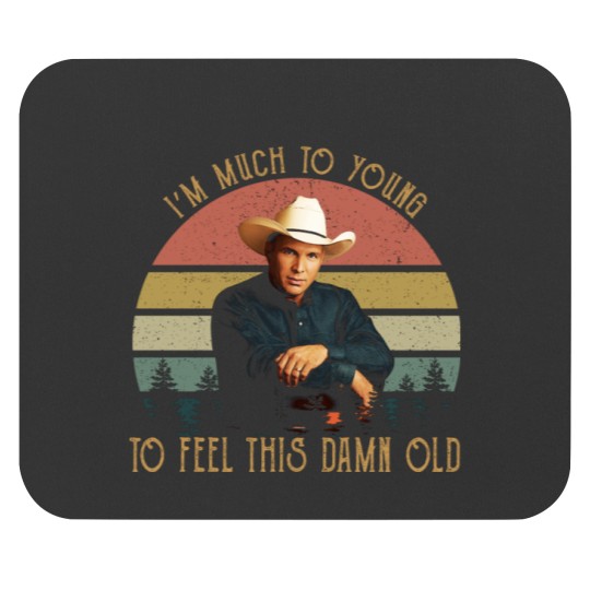 Discover Vintage Garth Tees Brooks-I'm Much To Young To Feel This-Damn-Old Mouse Pads