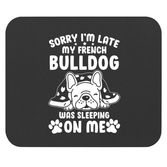 Discover French Bulldog Bulldog Was Sleeping On Me Mouse Pads