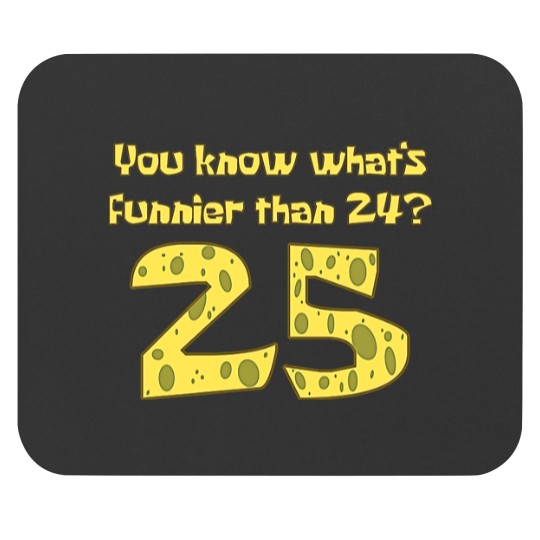 Discover You Know What's Funnier Than 24 25 Mouse Pads