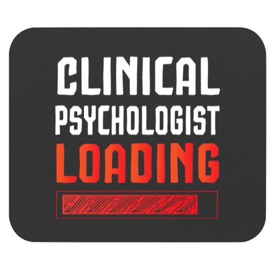 Discover Clinical Psychologist Loading Mouse Pads