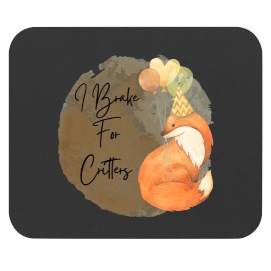 Discover I Brake For Critters (14) Mouse Pads