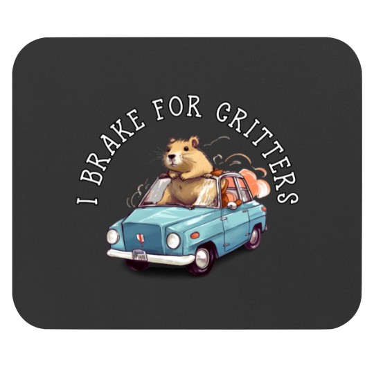 Discover I BRAKE FOR CRITTERS (23) Mouse Pads
