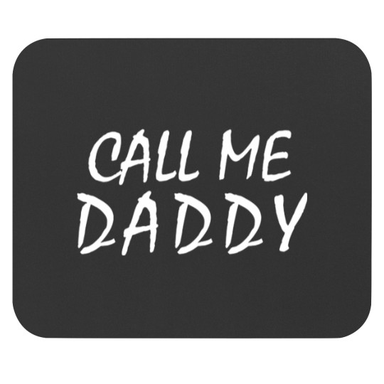 Discover CALL ME DADDY Mouse Pads