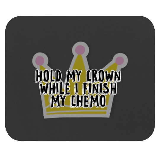 Discover Vintage Hold My Crown While I Finish My Chemo Mouse Pads