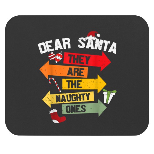 Discover Dear Santa They Are The Naughty Ones Christmas Xmas Funny Mouse Pads