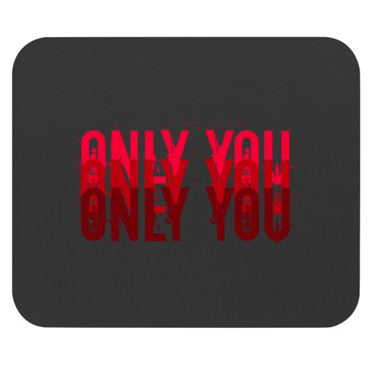 Discover Only You Mouse Pads