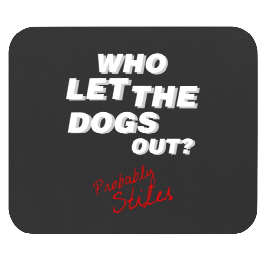 Discover Who let the dogs out Mouse Pads