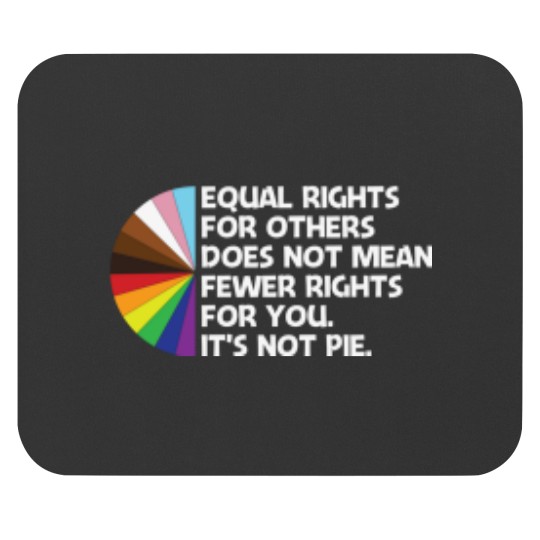 Discover Equal Rights For Others Does Not Mean Fewer Rights For You 2424 Mouse Pads