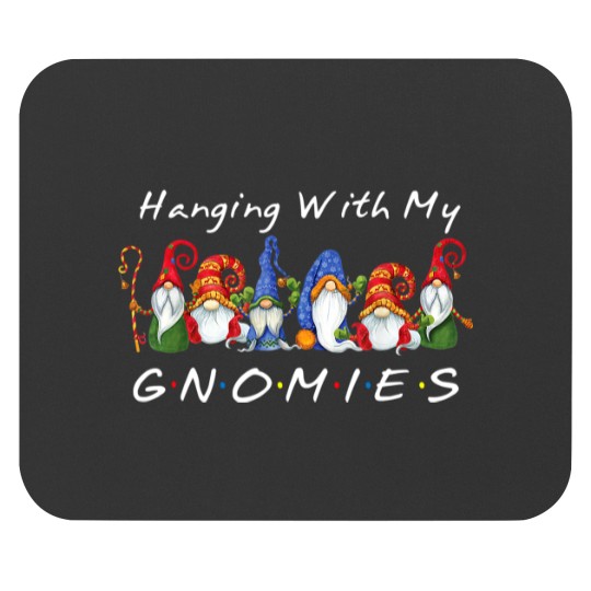 Discover Hanging With My Gnomies Funny Gnome Friend Mouse Pads
