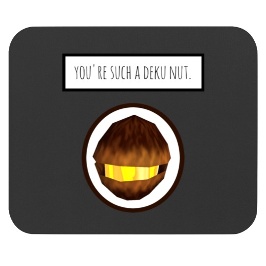 Discover You're Such A Deku Nut Mouse Pads