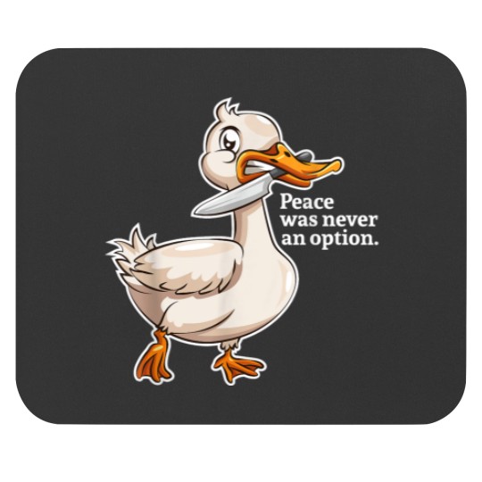 Discover Peace Was Never An Option Goose Game Mouse Pads