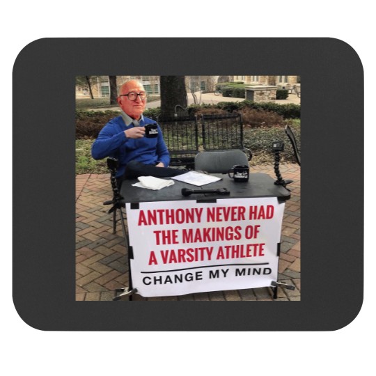 Discover Soprano's Anthony Never Had The Makings Of A Varsity Athlete Change My Mind Mouse Pads