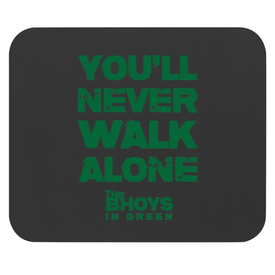 Discover You Will Never Walk Alone – The Bhoys Mouse Pads