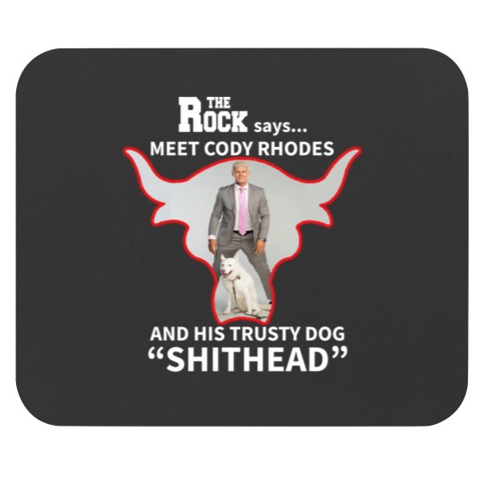 Discover Meet Cody Rhodes and Shithead the Dog Mouse Pads