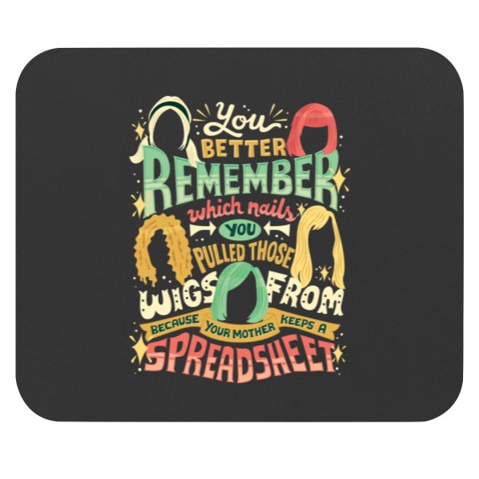 Discover Your mother keeps a spreadsheet Mouse Pads