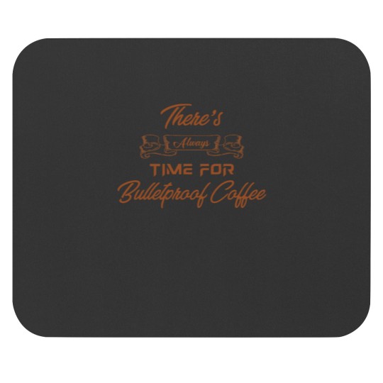 Discover There's always time for Bulletproof Coffee Mouse Pads