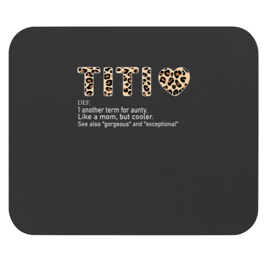 Discover Titi Definition Leopard Print Tee Auntie from nephews Mouse Pads