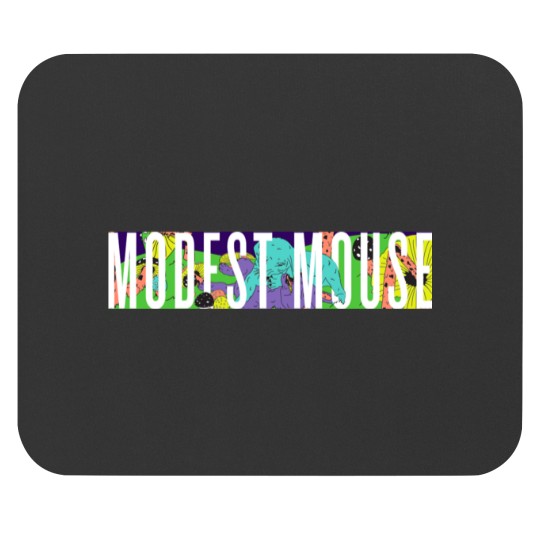 Discover Modest Mouse Mouse Pads