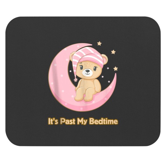 Discover Its Past My Bedtime Cute Bear Sleeping Women Men Baby Mouse Pads