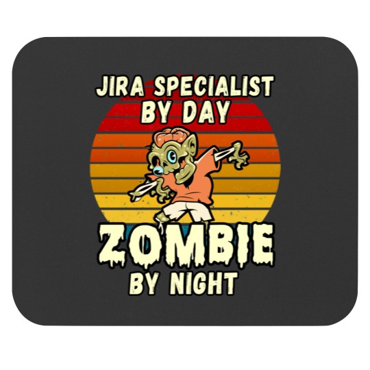 Discover JIRA SPECIALIST BY DAY, ZOMBIE BY NIGHT HALLOWEEN DESIGN FOR JIRA SPECIALISTS Mouse Pads