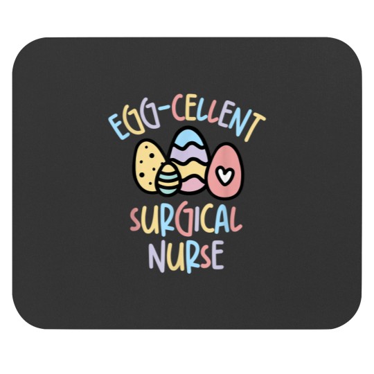 Discover Eggcellent Surgical Nurse Surgery Room Nurse Easter 9565 Mouse Pads