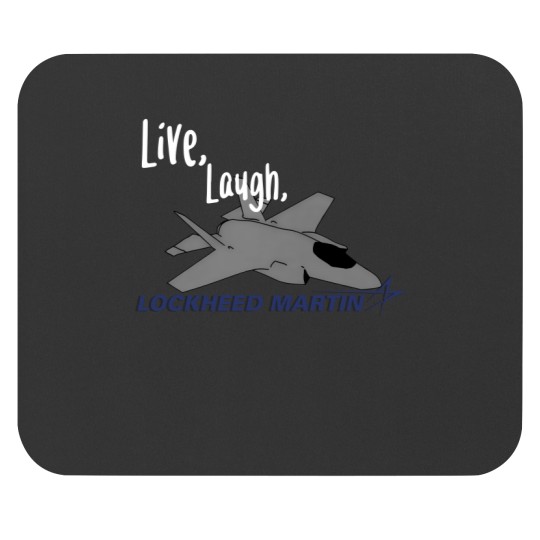 Discover Live, Laugh, Lockheed Martin Unisex Mouse Pads