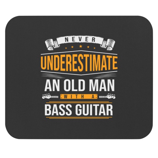 Discover Never Underestimate An Old Man With A Bass Guitar Mouse Pads