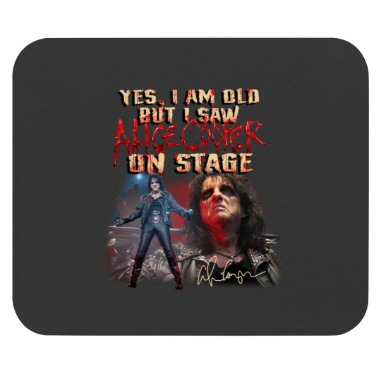 Discover Yes I Am Old But I Saw Alice Cooper On Stage Mouse Pads, Alice Cooper Mouse Pads
