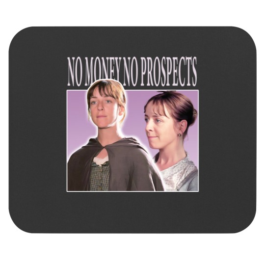 Discover No Money No Prospects Mouse Pad - Pride and Prejudice