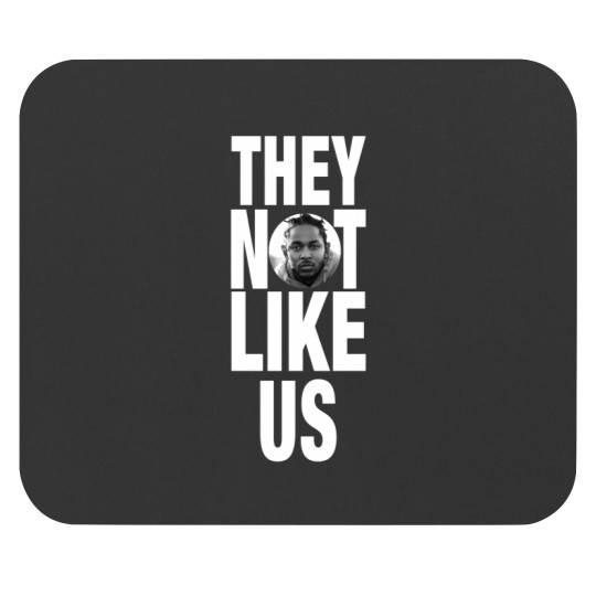 Discover Not Like Us Kendrick Lamar Mouse Pads