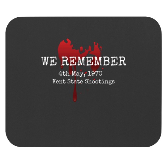 Discover Tribute Kent State Shooting 1970 Mouse Pads