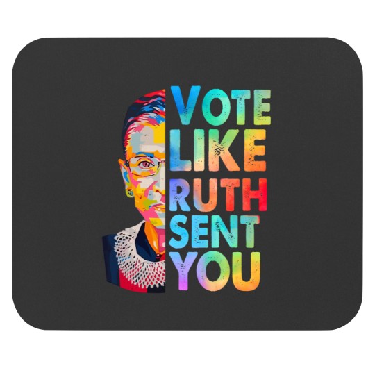 Discover Vote Like Ruth Sent You Mouse Pads, Empowering Women, Election 2024, Vote 2024