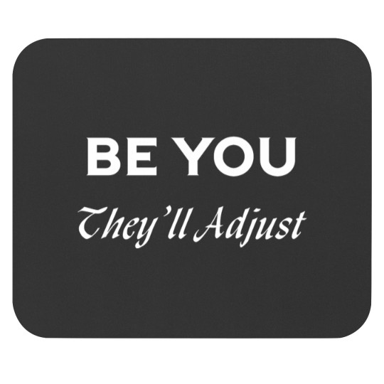 Discover Be You Mouse Pads