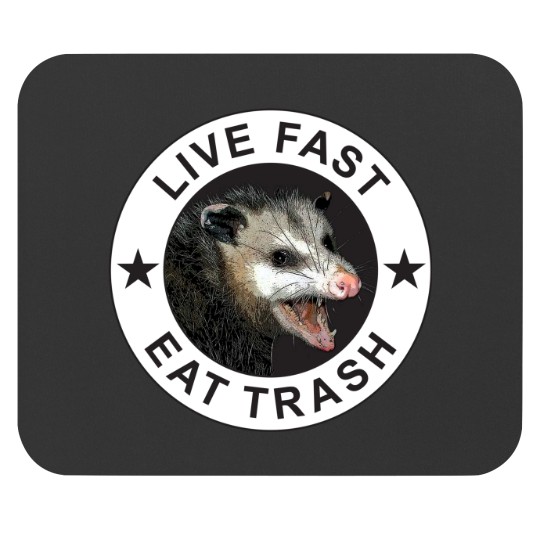 Discover Live Fast Eat Trash Mouse Pads