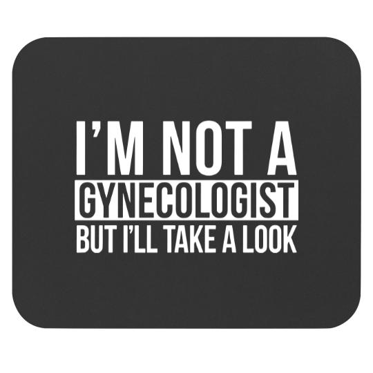 Discover im not a gynecologist but ill take a look meme Mouse Pads