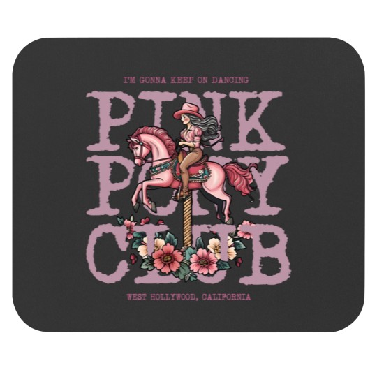 Discover Pink Pony Club Mouse Pads, I'm Gonna Keep On Dancing, Midwest Princess 2024 Tour Mouse Pads