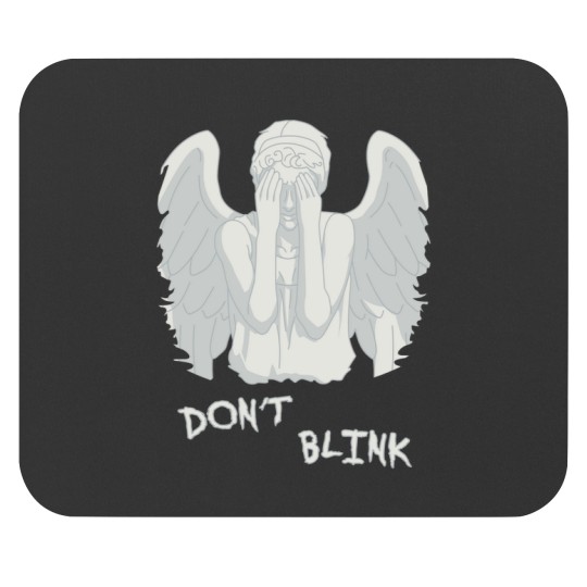Discover Don't blink - Weeping Angels Mouse Pads