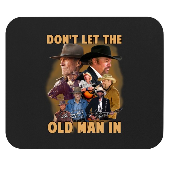 Discover Toby Keith Don't Let The Old Man In Signatures Mouse Pads Gift For Fans