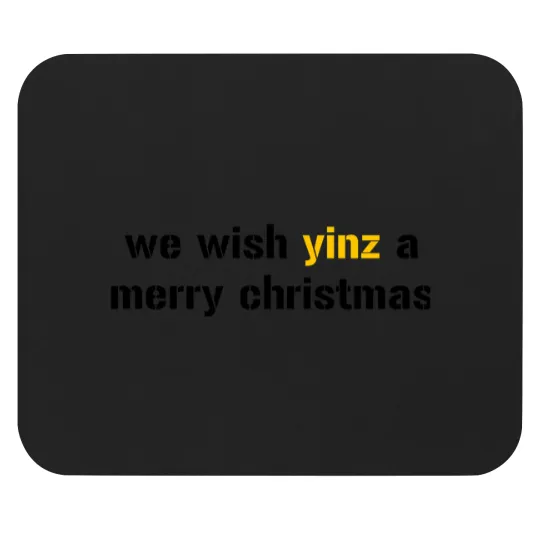 Discover We Wish Yinz A Merry Christmas Mouse Pads