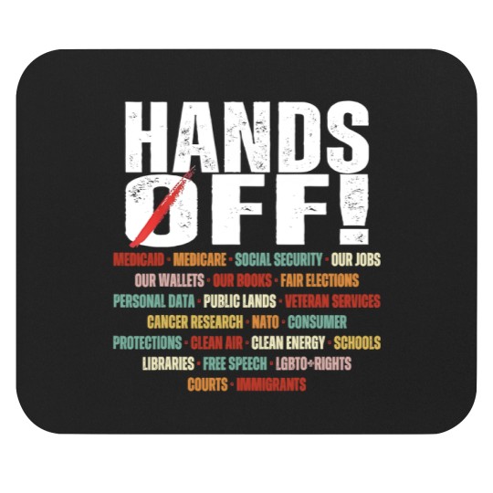 Discover Hands Off Protest Political Activism Activism Save Public Mouse Pads