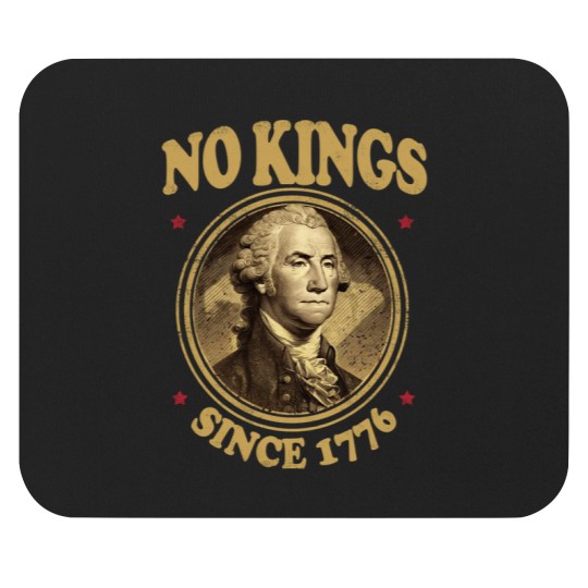 Discover No Kings Since 1776. - No Kings - Mouse Pads