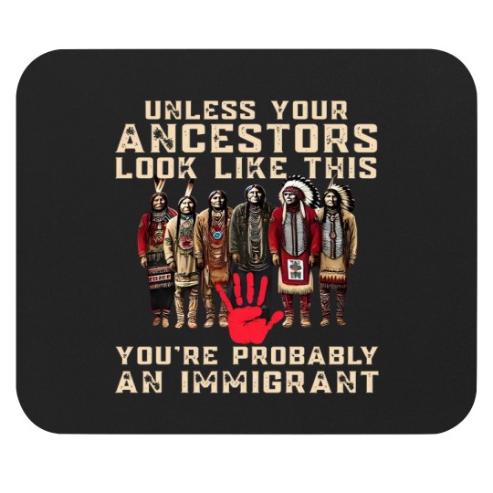 Discover Native American Mouse Pads Indigenous Mouse Pads Unless Your Ancestors Mouse Pads Ancestors Mouse Pads Native American Red Mouse Pads