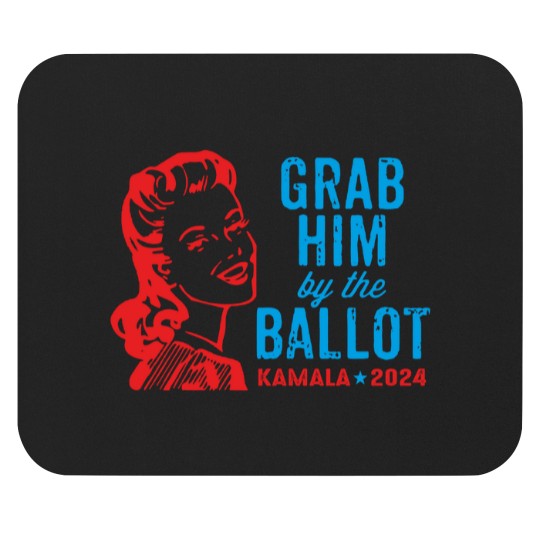 Discover Grab Him By The Ballot Kamala 2024 Funny Harris Election Mouse Pads