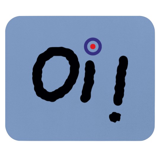 Discover oi! Mouse Pads