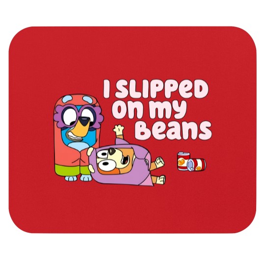 Discover I Slipped On My Beans Mouse Pad