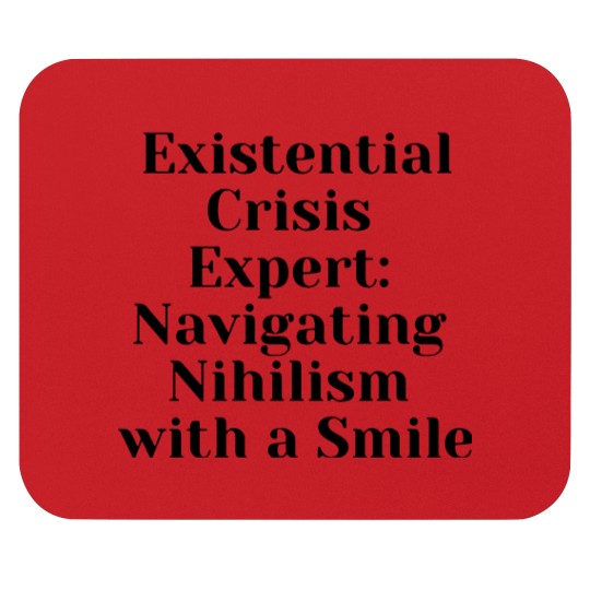 Discover Optimist Nihilism Philosophy Quote Mouse Pads