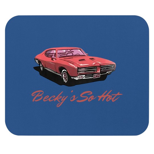 Discover Beckys So Hot Car Mouse Pads