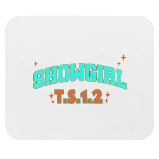 Discover Showgirl T.S.1.2 The Life A Showgirl TS 12 Showgirl Life, TS 12 The Life Of A Showgirl, TS 12 The Life Of A Showgirl, TS 12 In My Showgirl Era TS 12 Mouse Pads